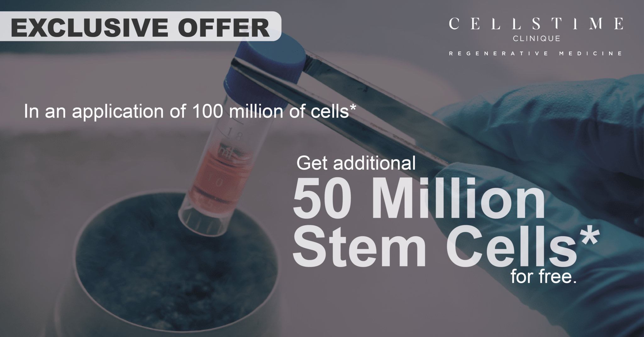 Exclusive offer: receive 50 million additional stem cells with a 100 million cell application